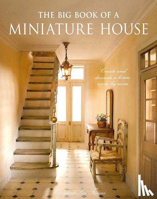 Frisoni, Christine-Lea - The Big Book of a Miniature House