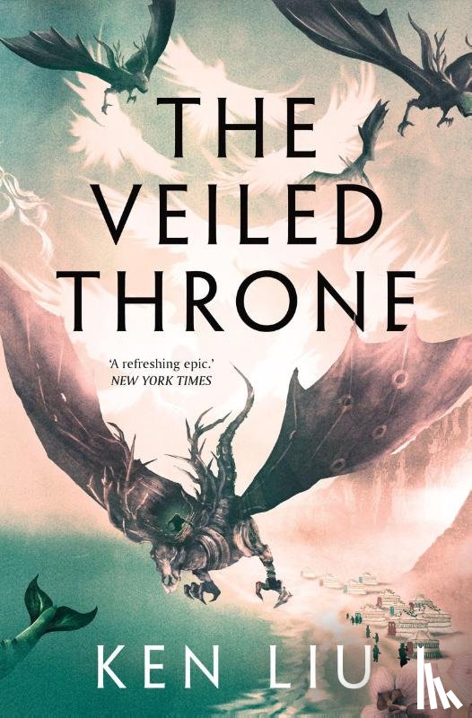 Liu, Ken - The Veiled Throne