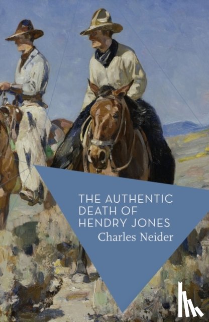 Neider, Charles - The Authentic Death of Hendry Jones