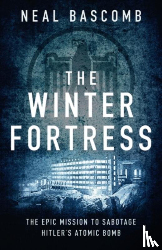 Bascomb, Neal - The Winter Fortress