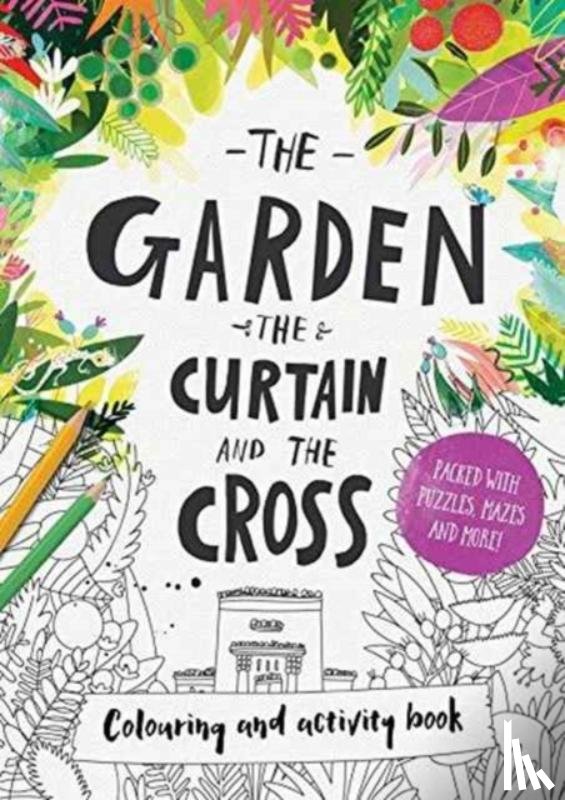 Laferton, Carl - The Garden, the Curtain & the Cross Colouring & Activity Book