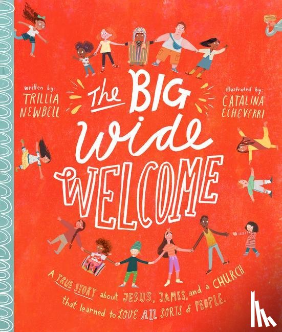 Newbell, Trillia J - Newbell, T: Big Wide Welcome Storybook