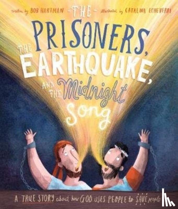 Hartman, Bob - The Prisoners, the Earthquake, and the Midnight Song Storybook