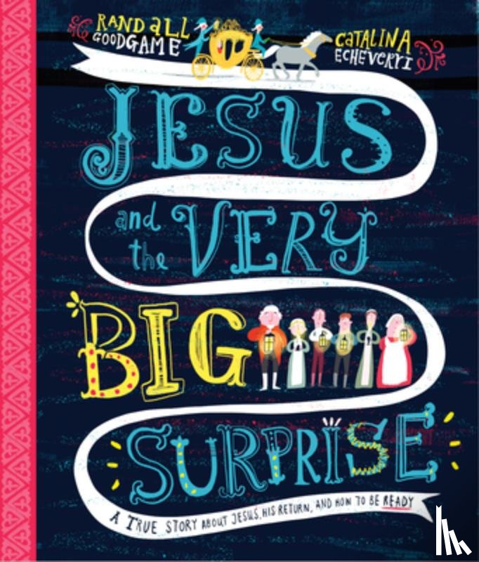 Goodgame, Randall - Jesus and the Very Big Surprise Storybook