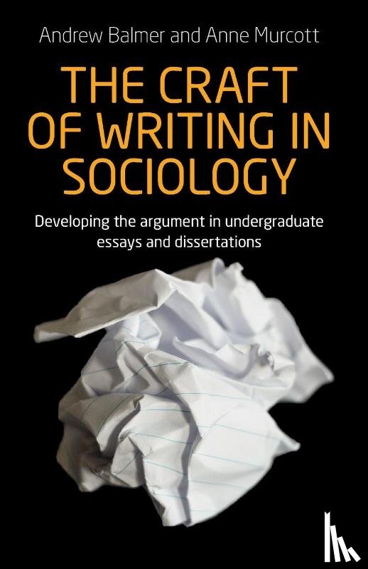 Balmer, Andrew, Murcott, Anne - The Craft of Writing in Sociology