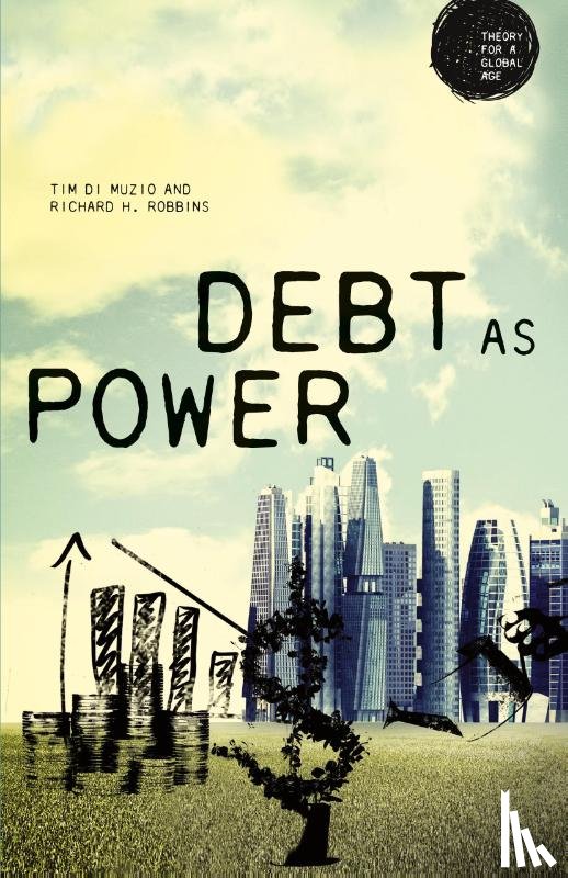 Robbins, Richard H., Muzio, Tim Di - Debt as Power