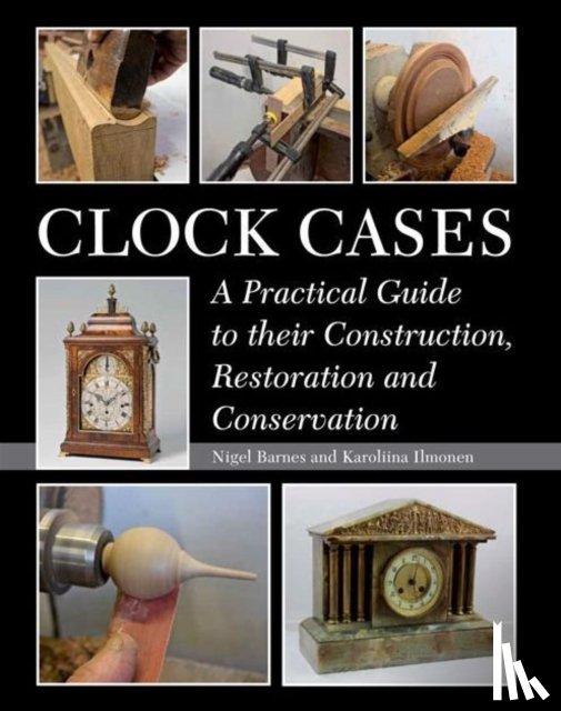 Barnes, Nigel, Ilmonen, Karoliina - Clock Cases