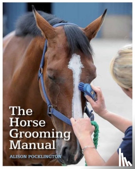 Pocklington, Alison - The Horse Grooming Manual