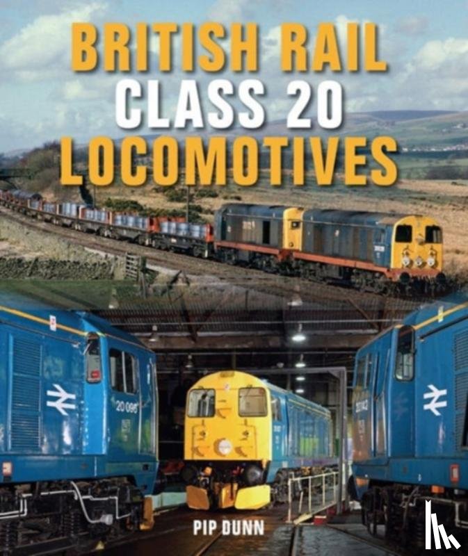Dunn, Pip - British Rail Class 20 Locomotives