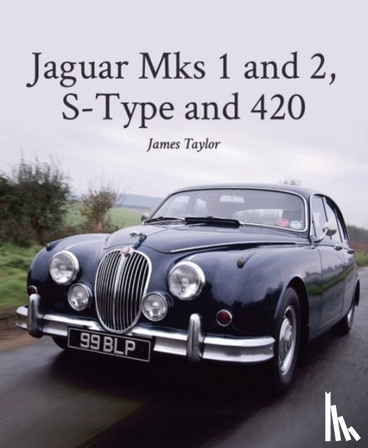 Taylor, James - Jaguar Mks 1 and 2, S-Type and 420