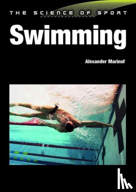 Marinof, Alexander, Coumbe-Lilley, John - The Science of Sport: Swimming