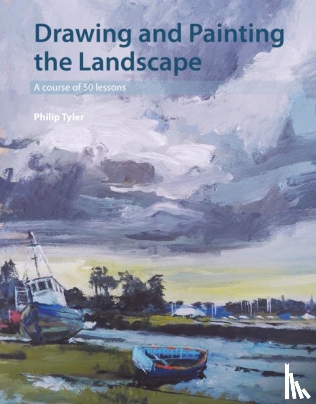 Tyler, Philip - Drawing and Painting the Landscape