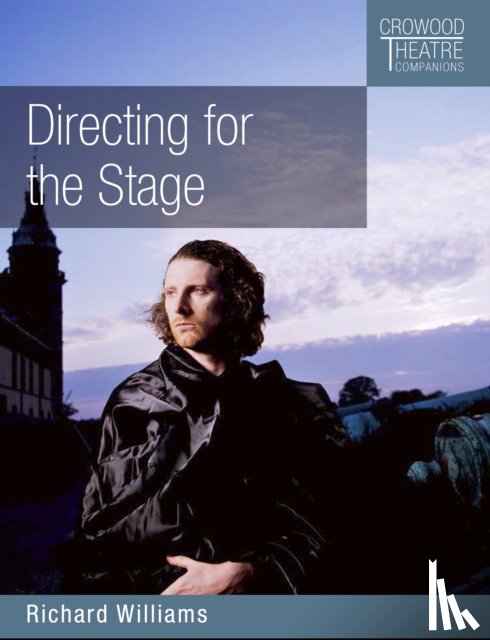 Williams, Richard - Directing for the Stage