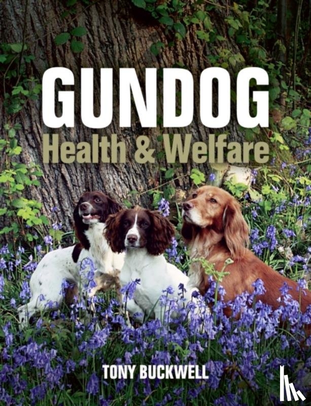 Buckwell, Tony - Gundog Health and Welfare