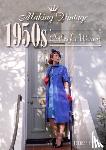Parker, Theresa - Making Vintage 1950s Clothes for Women