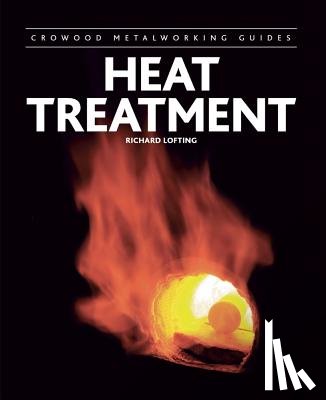Lofting, Richard - Heat Treatment
