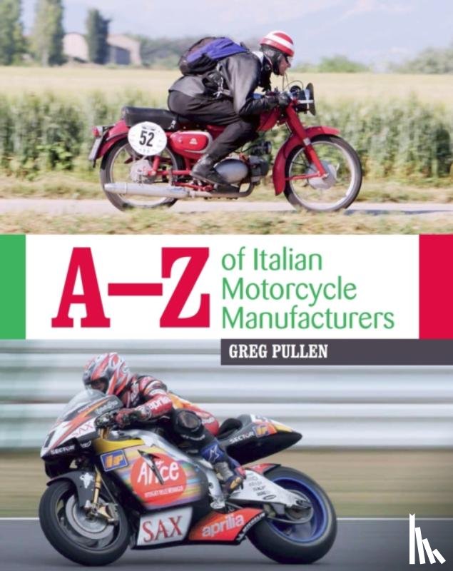 Pullen, Greg - A-Z of Italian Motorcycle Manufacturers