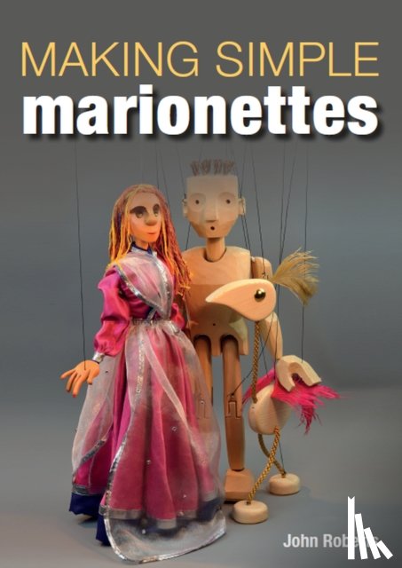 Roberts, John - Making Simple Marionettes