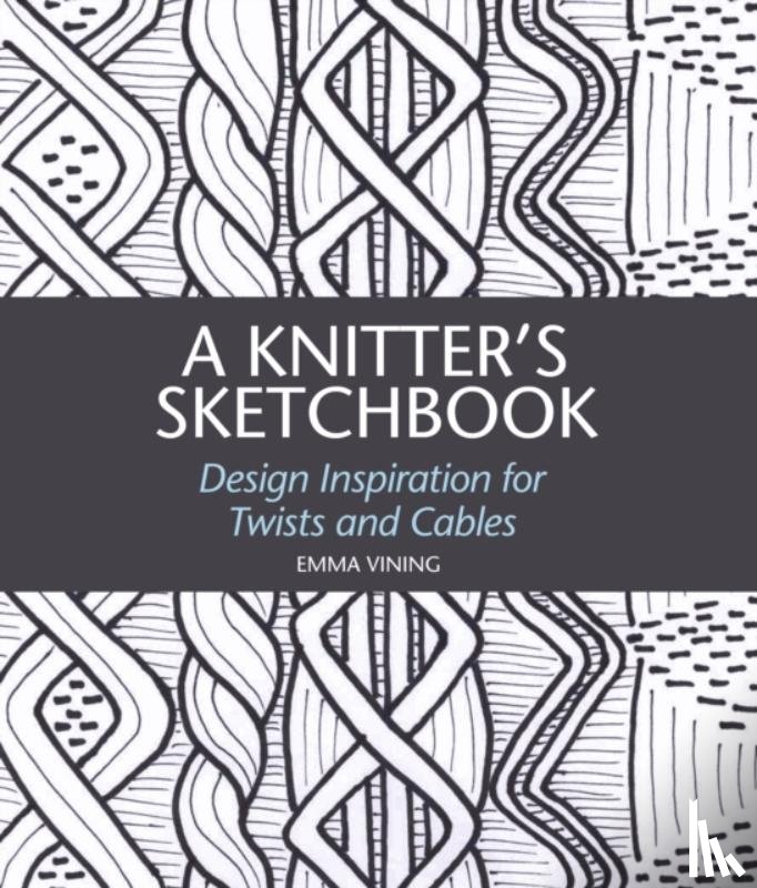 Vining, Emma - A Knitter's Sketchbook