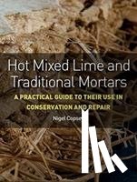 Copsey, Nigel - Hot Mixed Lime and Traditional Mortars