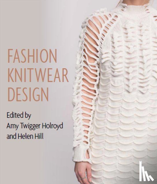 Twigger Holroyd, Amy, Hill, Helen, Diamond, Kandy - Fashion Knitwear Design