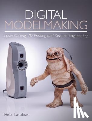 Lansdown, Helen - Digital Modelmaking
