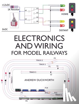 Duckworth, Andrew - Electronics and Wiring for Model Railways