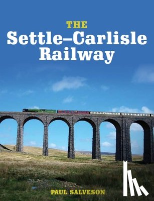 Salveson, Paul - The Settle-Carlisle Railway