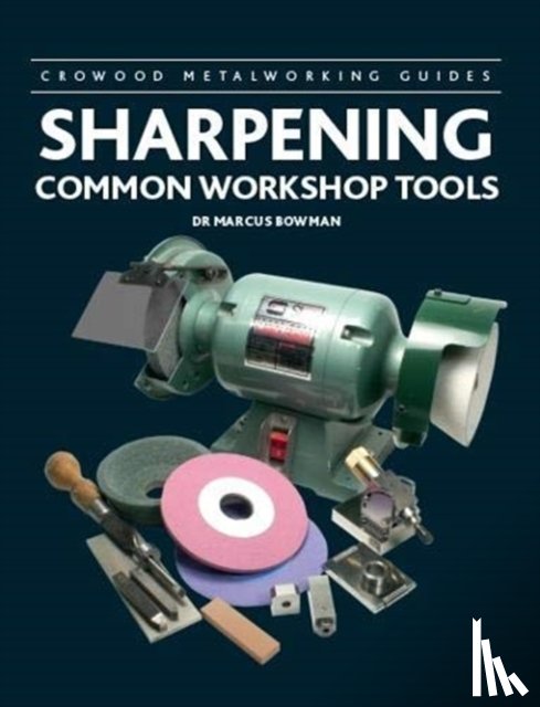 Bowman, Marcus - Sharpening Common Workshop Tools