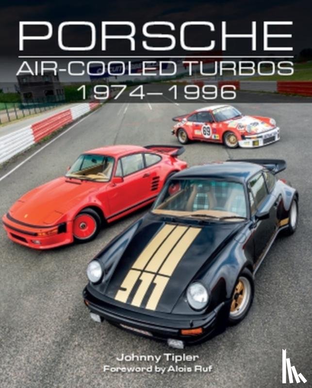 Tipler, Johnny - Porsche Water-Cooled Turbos 1979-2019