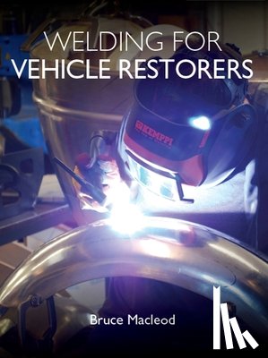 Macleod, Bruce - Welding for Vehicle Restorers
