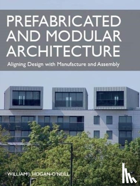 Hogan-O'Neill, William - Prefabricated and Modular Architecture