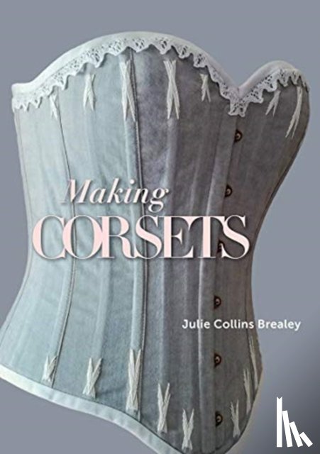 Collins Brealey, Julie - Making Corsets