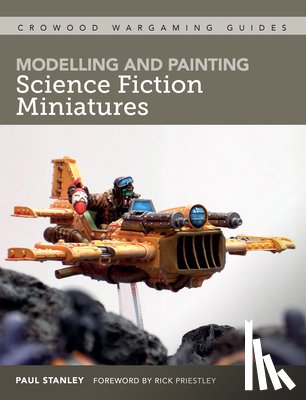 Stanley, Paul - Modelling and Painting Science Fiction Miniatures