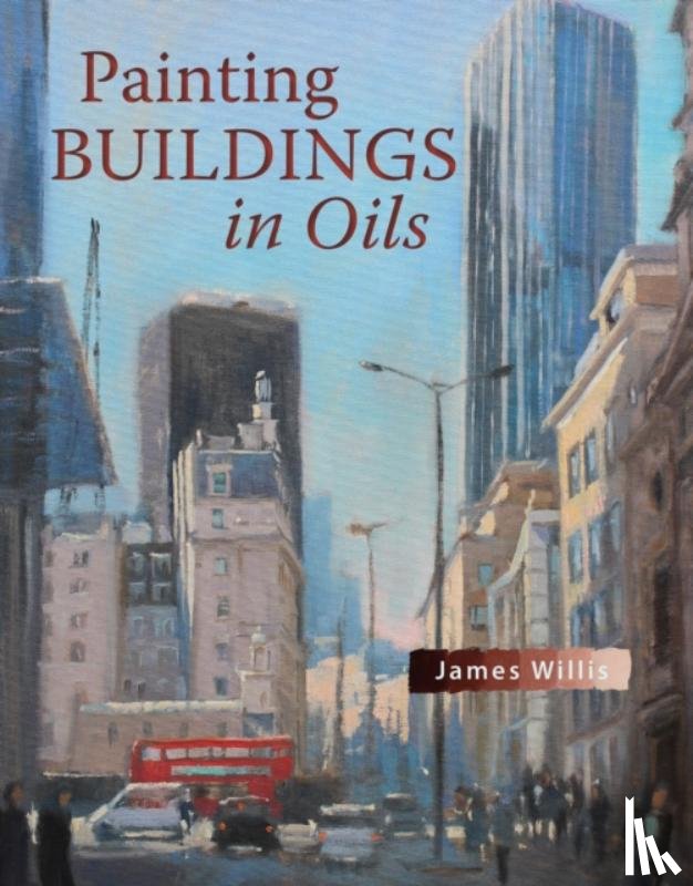 Willis, James - Painting Buildings in Oils