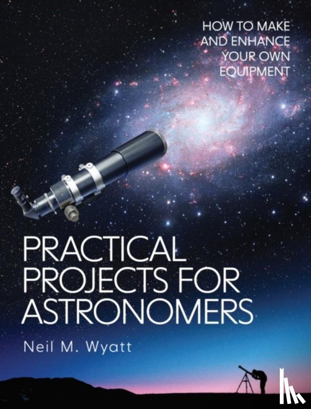 Wyatt, Neil - Practical Projects for Astronomers