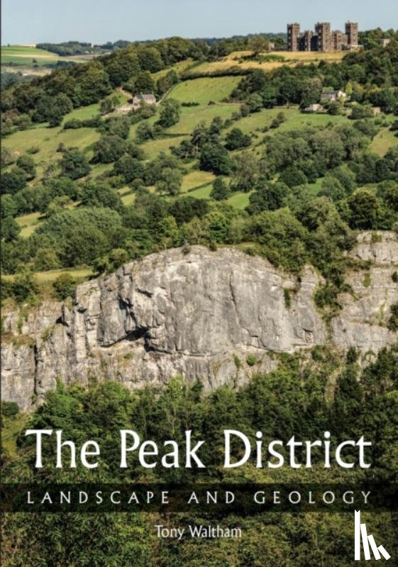 Waltham, Tony - The Peak District