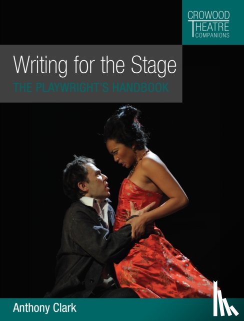 Clark, Anthony - Writing for the Stage