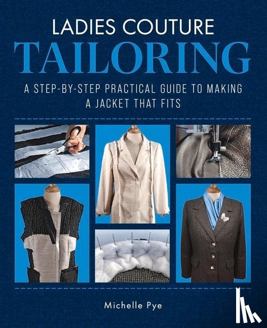 Pye, Michelle - Ladies Couture Tailoring