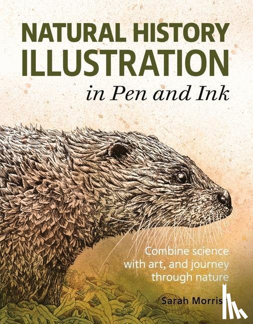 Morrish, Sarah - Natural History Illustration in Pen and Ink