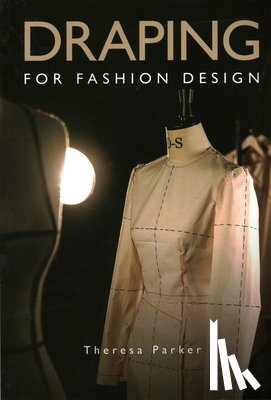 Parker, Theresa - Draping for Fashion Design