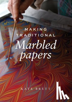 Brett, Kate - Making Traditional Marbled Papers