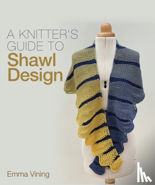 Vining, Emma - Knitter's Guide to Shawl Design