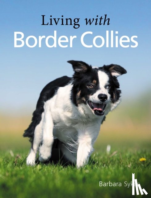 Sykes, Barbara - Living with Border Collies