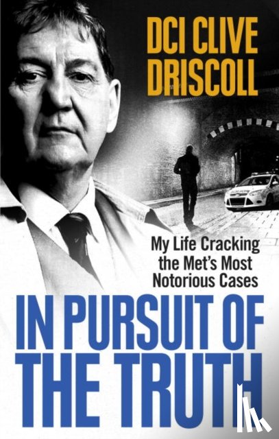 Driscoll, Clive - In Pursuit of the Truth