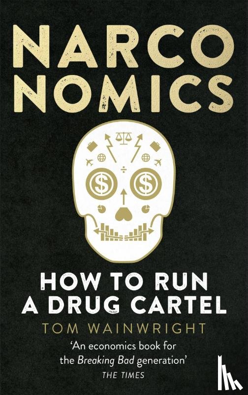 Wainwright, Tom - Narconomics