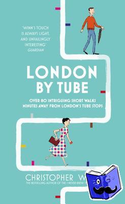 Winn, Christopher - London By Tube