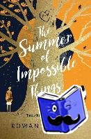 Coleman, Rowan - The Summer of Impossible Things