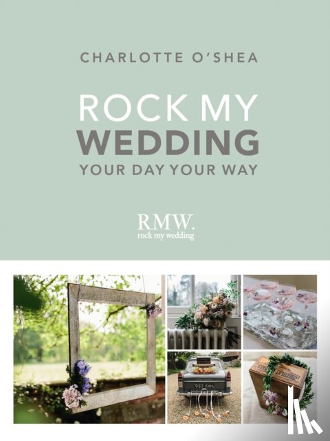 O'Shea, Charlotte - Rock My Wedding