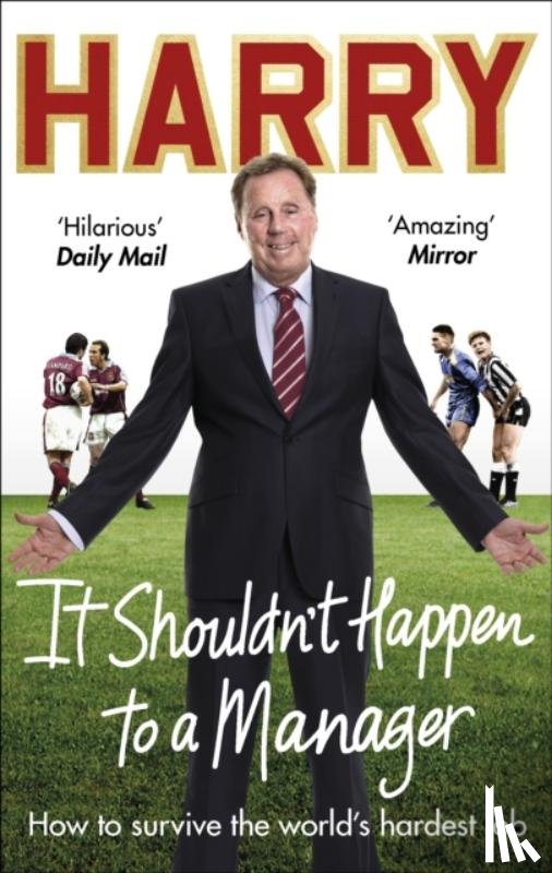 Redknapp, Harry - It Shouldn’t Happen to a Manager